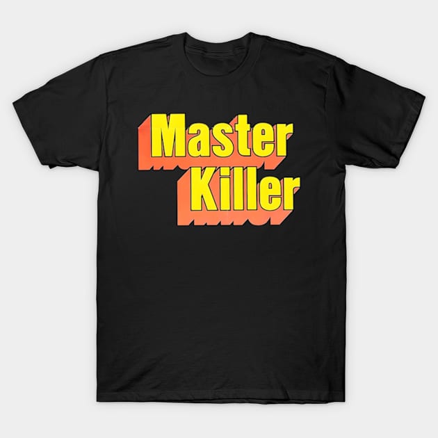 Master Killer - Kung Fu Classic Movie T-Shirt by Desert Owl Designs